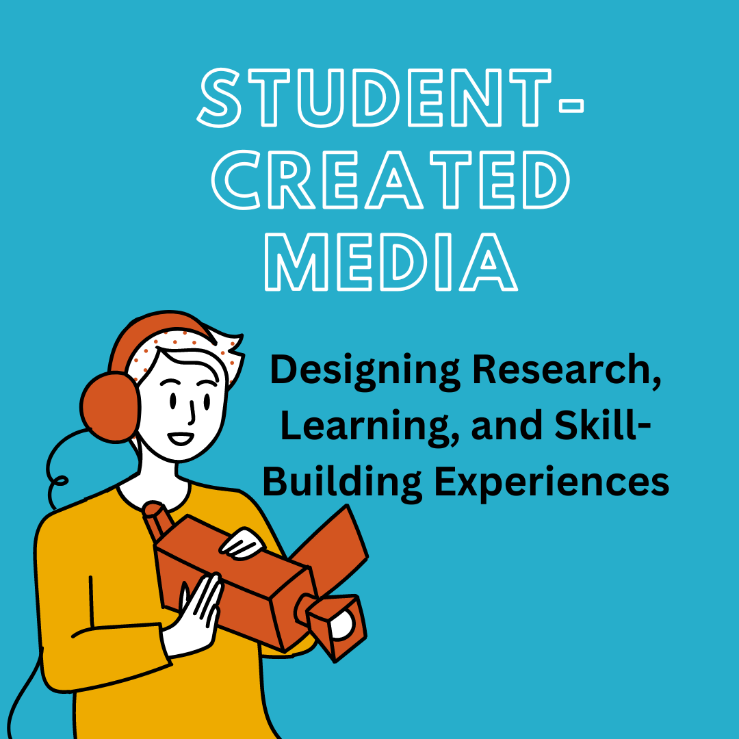 Student-Created Media