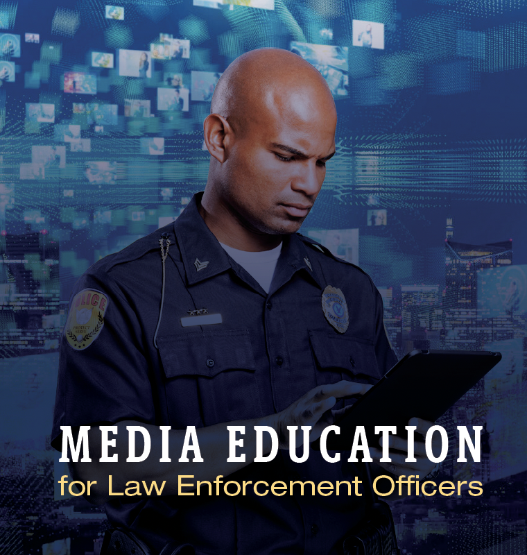 Media Education for Law Enforcement Officers