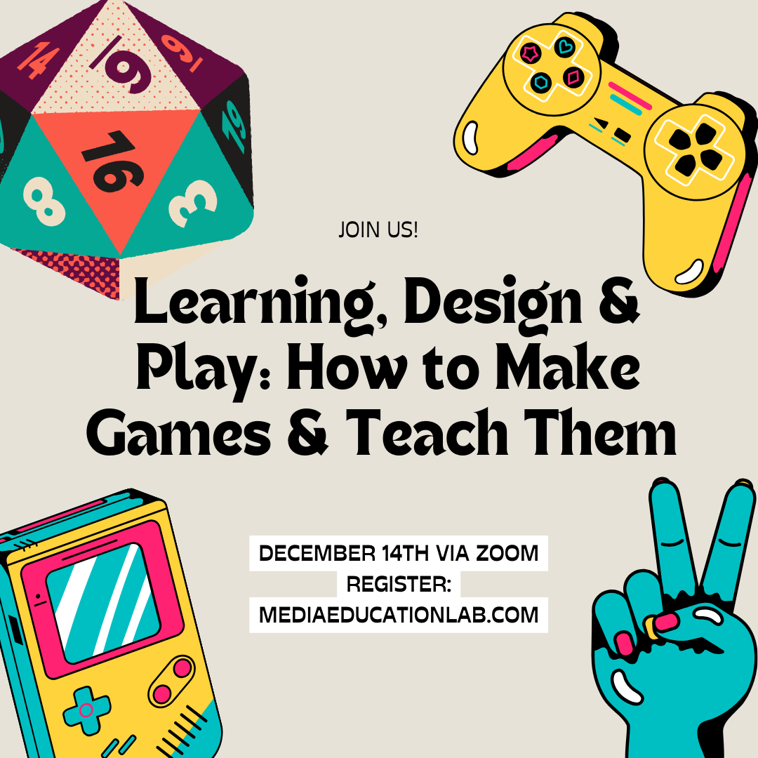 Learning, Design, and Play: How to Make Games and Teach Them